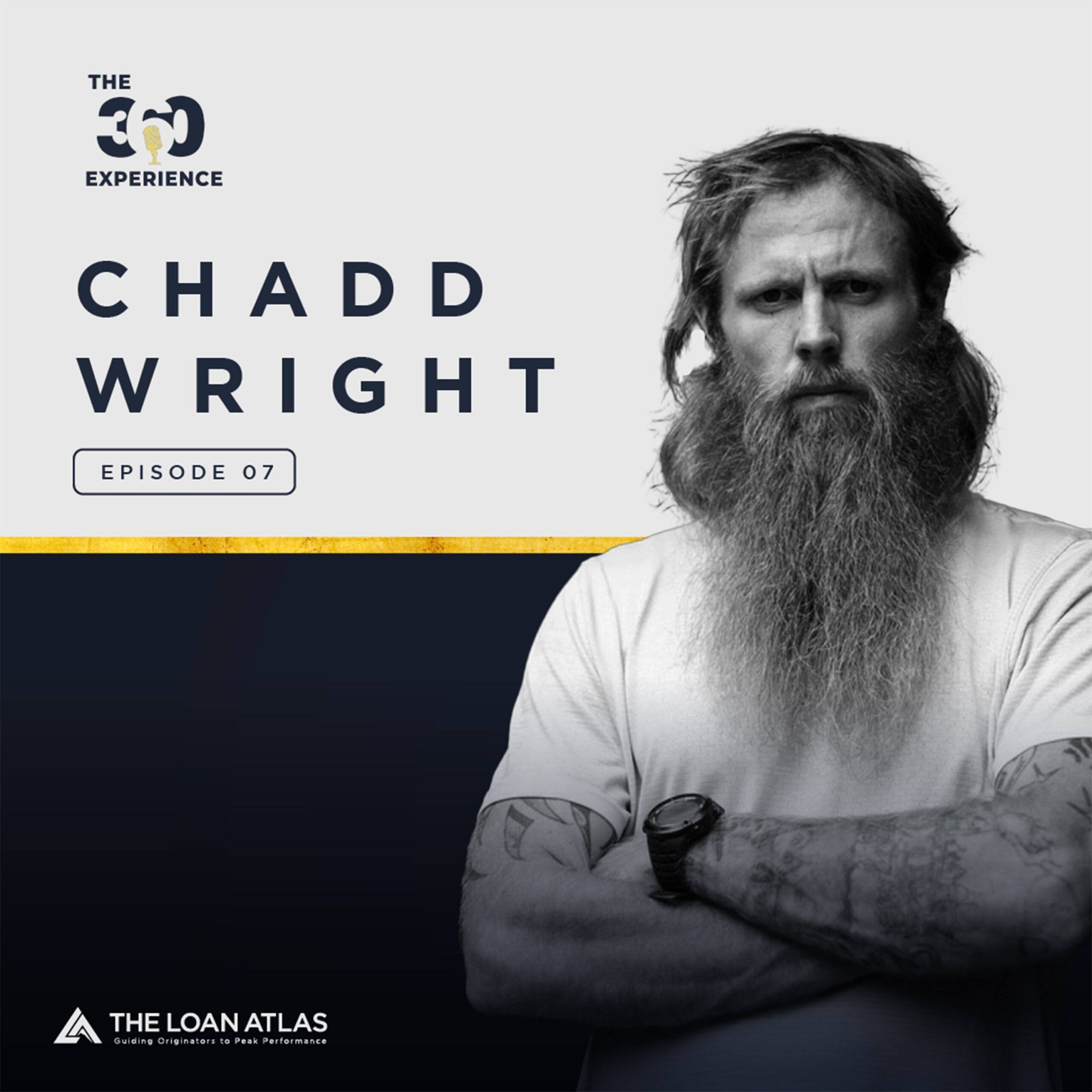 Ep. 7 | Adversity is Your Grand Opportunity for Greatness with Retired Navy SEAL Chadd Wright