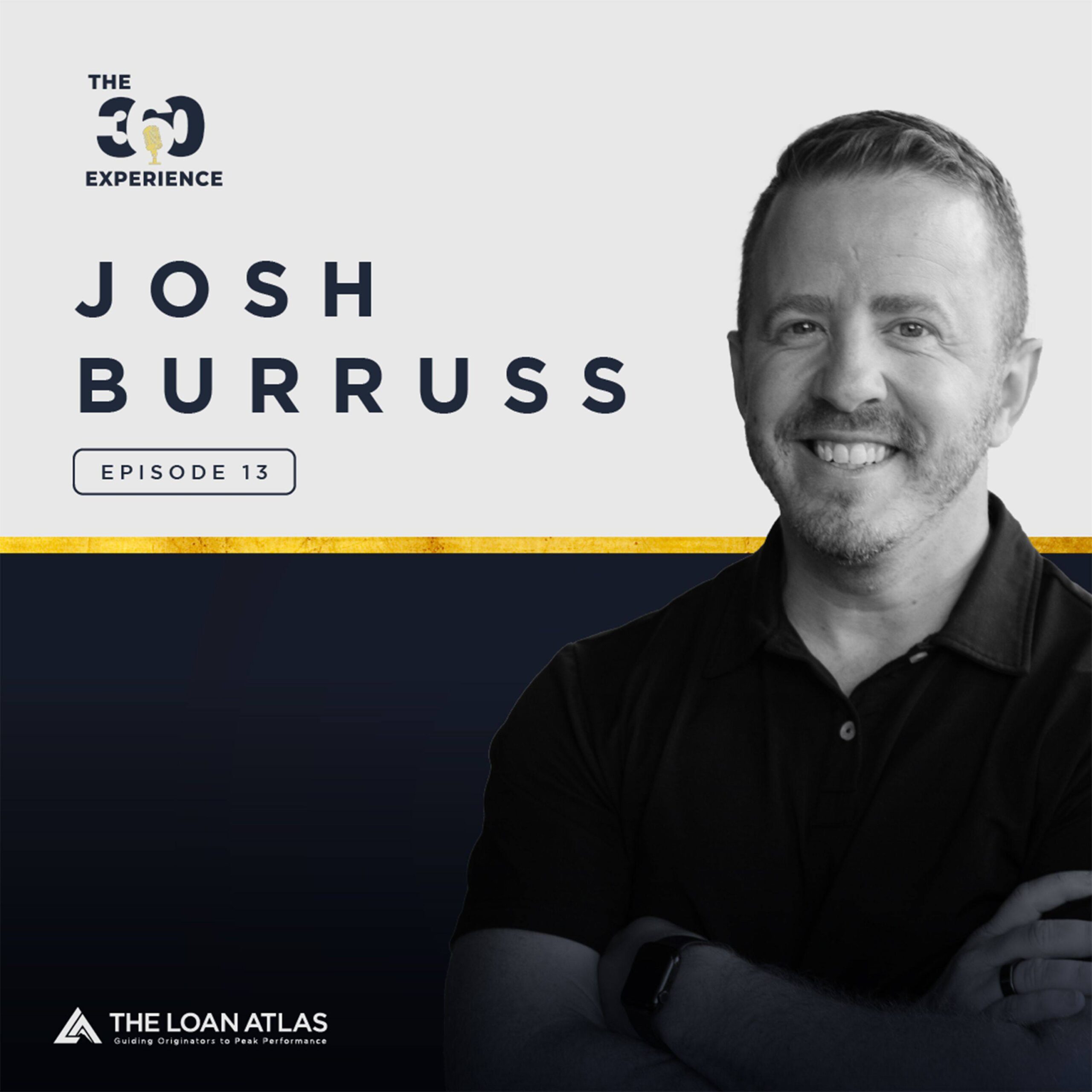 Ep. 13 | Redefine Success to Enjoy this Mortgage Market Opportunity with Josh Burrus