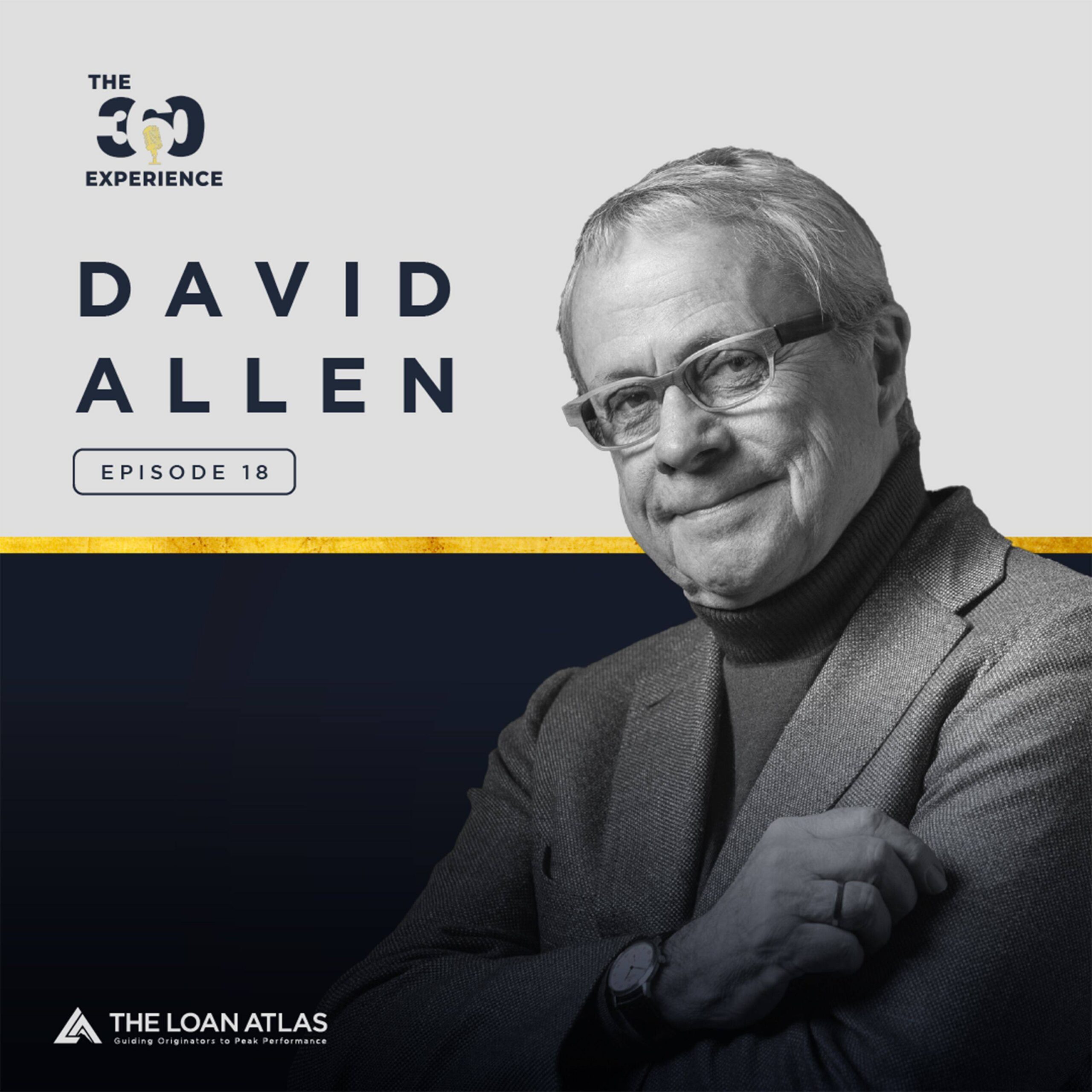 Ep. 18 | Master Your Days: How to GET THINGS DONE and Uplevel Productivity with David Allen