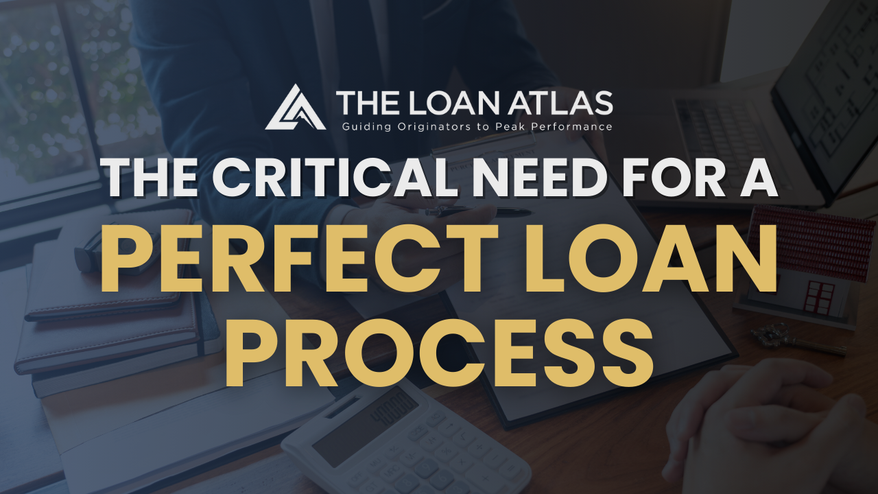 The Critical Need for a Perfect Loan Process